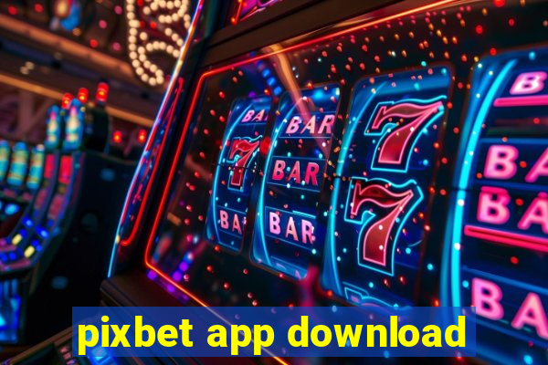 pixbet app download